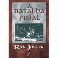 A BATALHA FINAL – Rick Joyner