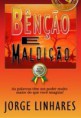 Pr. Jorge Linhares - Bênção e Maldição